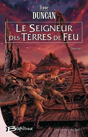 [The King's Blades 02] • Le Seigneur Des Terres De Feu